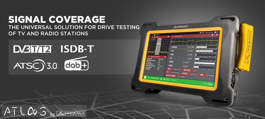 ATLAS NG: The universal solution for drive test in TV and radio stations: DVB-T, DVB-T2, ISDB-T, ATSC 3.0, DAB and DAB+